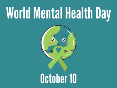 World Mental Health Day Oct. 10th